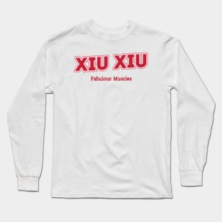 Fabulous Muscles Xiu Xiu Long Sleeve T-Shirt